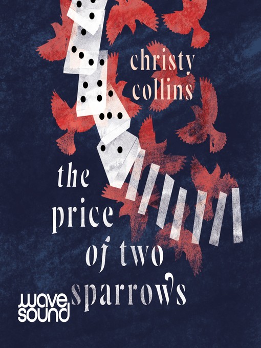 Title details for The Price of Two Sparrows by Christy Collins - Available